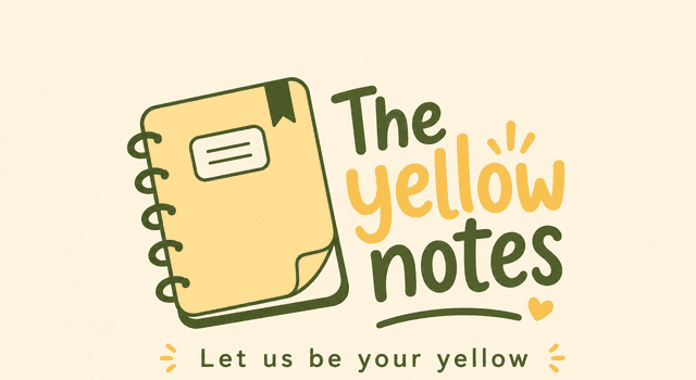 The Yellow Notes — Let us be your yellow